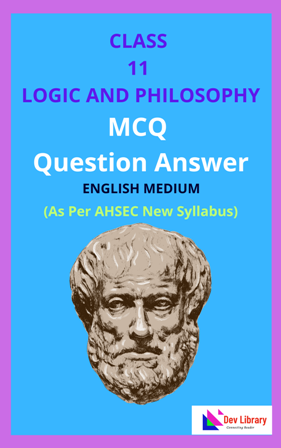 Class 11 Logic and Philosophy MCQ Solutions