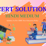 NCERT Solutions for CBSE Class 1 to 12 Hindi Medium