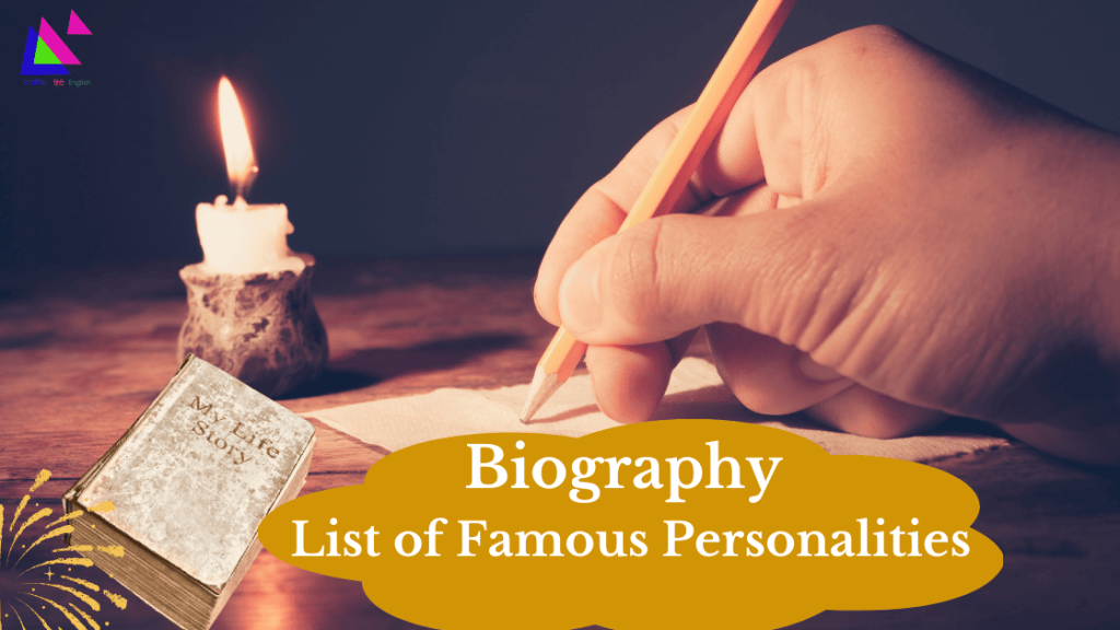 Biography- List of Famous Personalities
