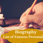 Biography- List of Famous Personalities