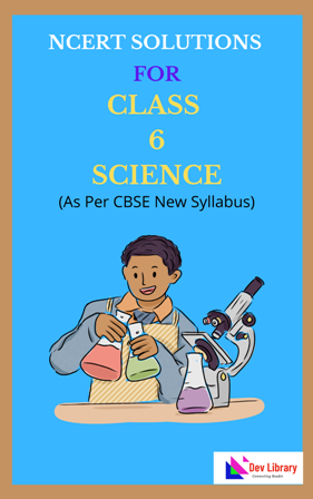 NCERT Class 6 Science Solutions English Medium