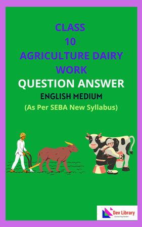 SEBA Class 10 Agriculture Dairy Work Solutions English Medium