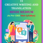 NCERT Class 11 Creative Writing and Translation Solutions Hindi Medium