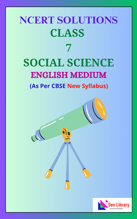 NCERT Class 7 Social Science Solutions English Medium