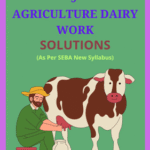 SEBA Class 9 Agriculture Dairy Work Solutions English Medium