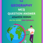 Class 12 Geography MCQ Question Answer Assamese Medium
