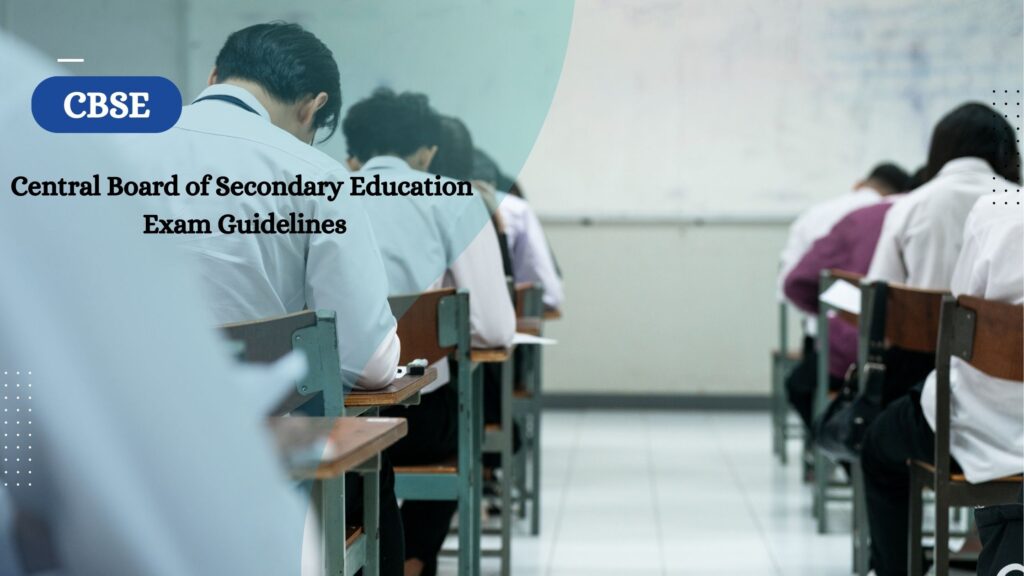 CBSE Exam Guidelines Explained