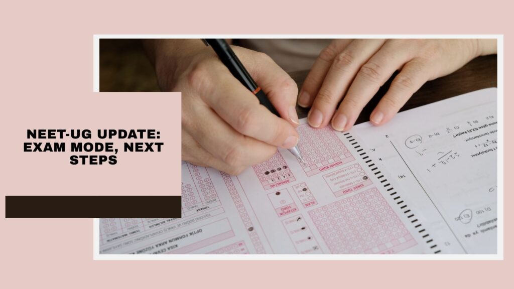 NEET-UG Update Exam Mode  Security Next Steps