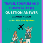 SEBA Class 9 Travel Tourism and Hospitality Question Answer Assamese Medium