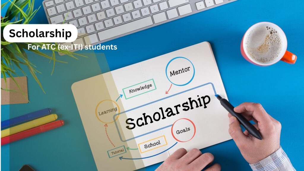 Scholarship For ATC (ex-ITI) students