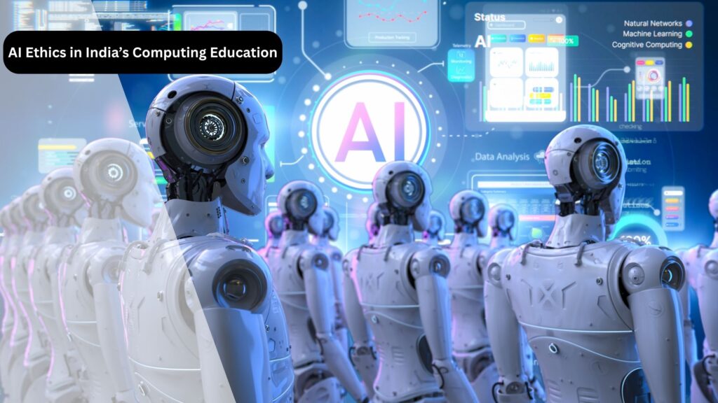 AI Ethics in India’s Computing Education