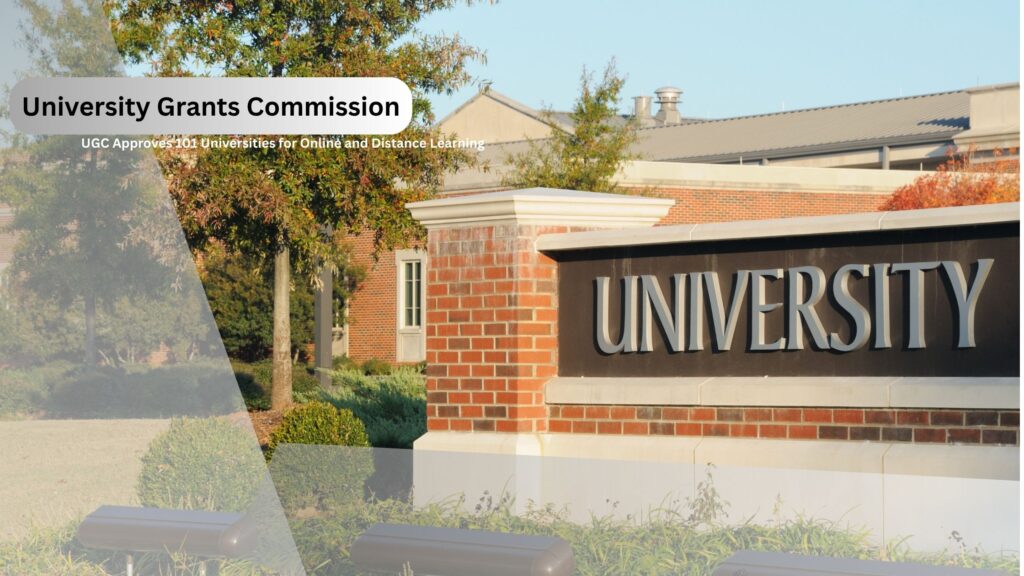 UGC Approves 101 Universities for Online and Distance Learning