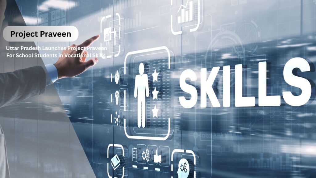 Uttar Pradesh Launches Project Praveen