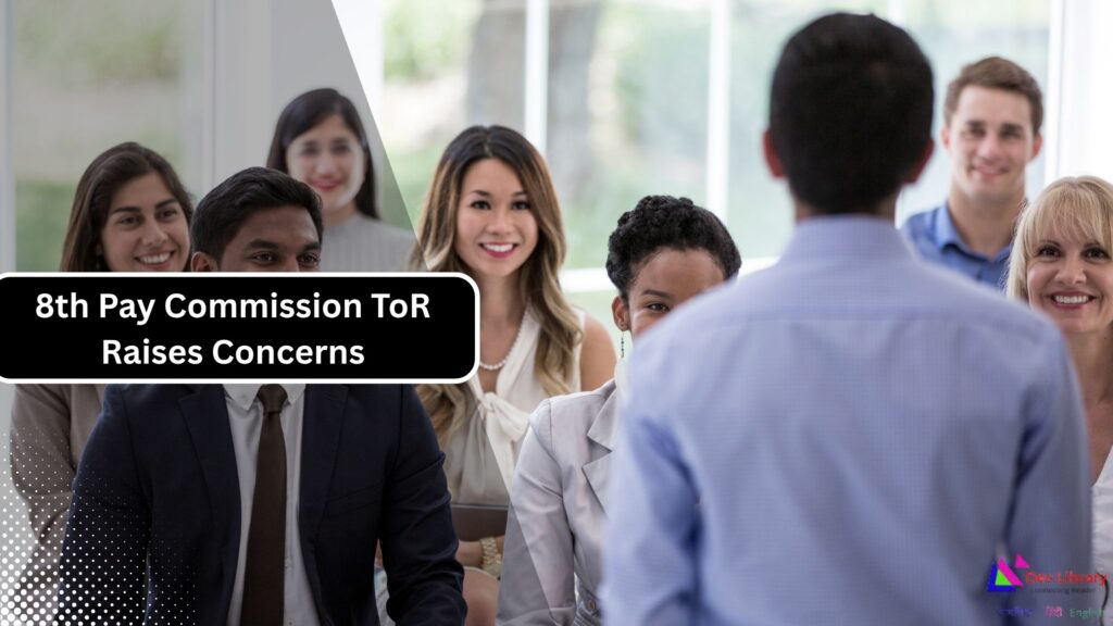 8th Pay Commission ToR Raises Concerns