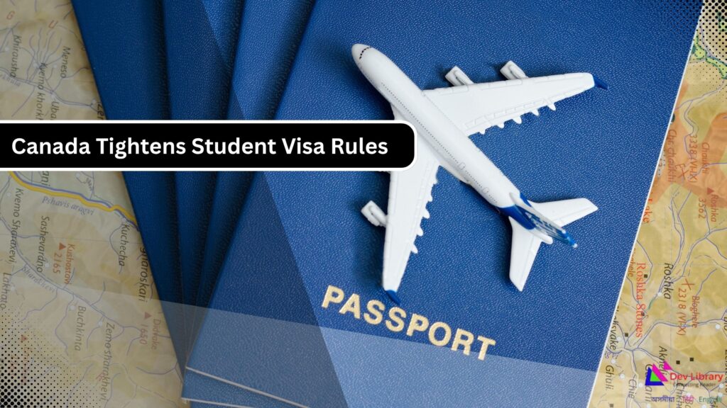 Canada Tightens Student Visa Rules