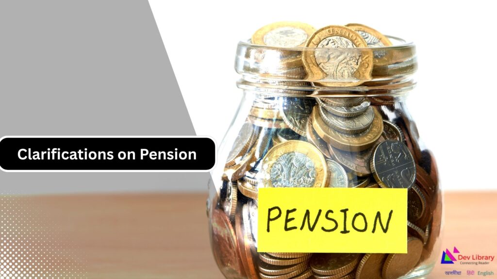 Central Government Issues Clarifications on Pension