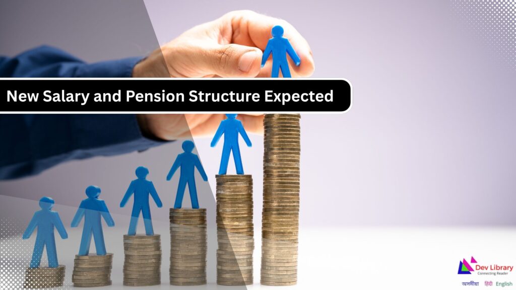 Eighth Pay Commission Approved New Salary and Pension Structure