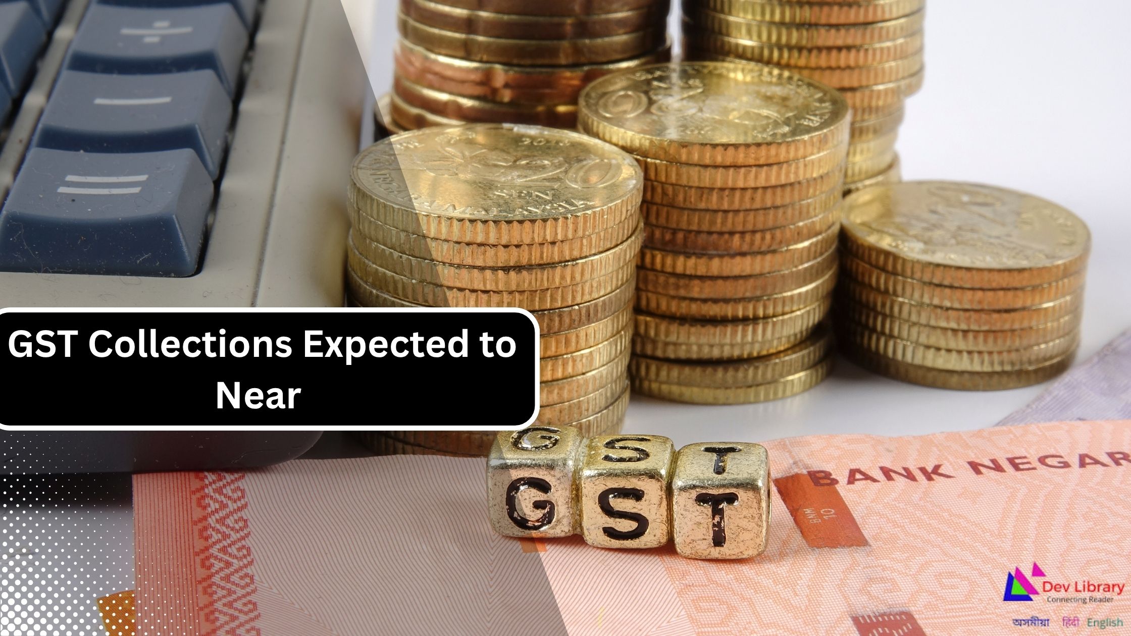 GST Collections Expected to Near Trillion