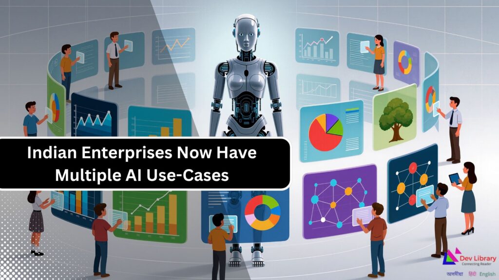 Indian Enterprises Now Have Multiple AI Use-Cases in Production