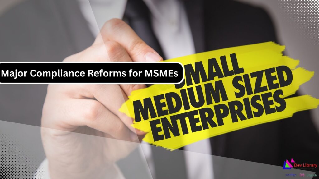 Major Compliance Reforms for MSMEs