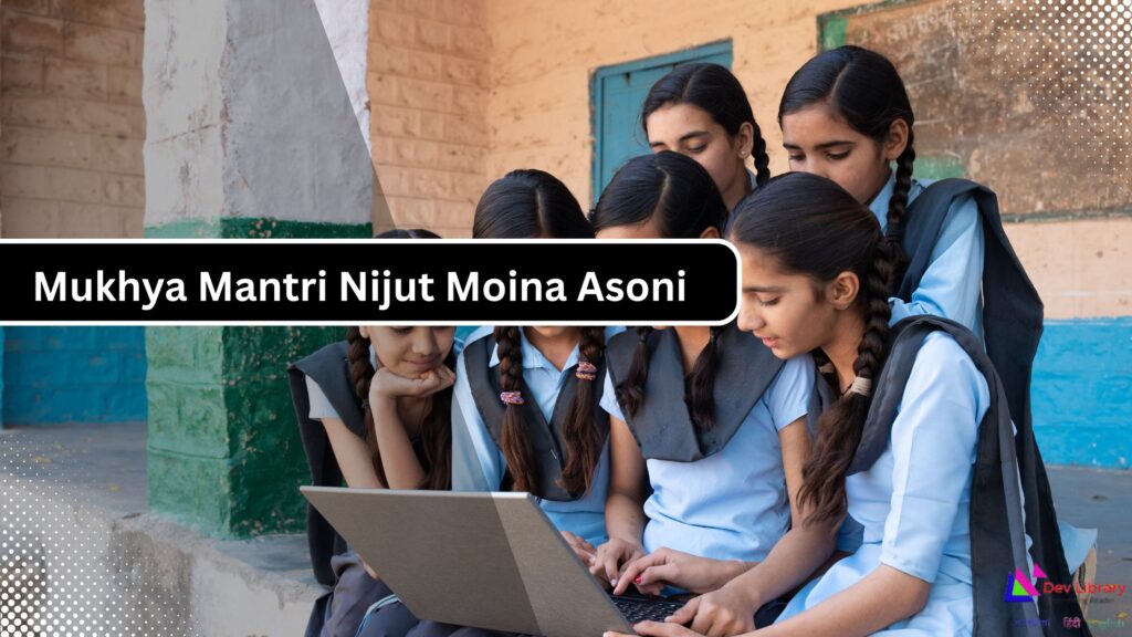 Mukhya Mantri Nijut Moina Asoni A Transformative Scheme