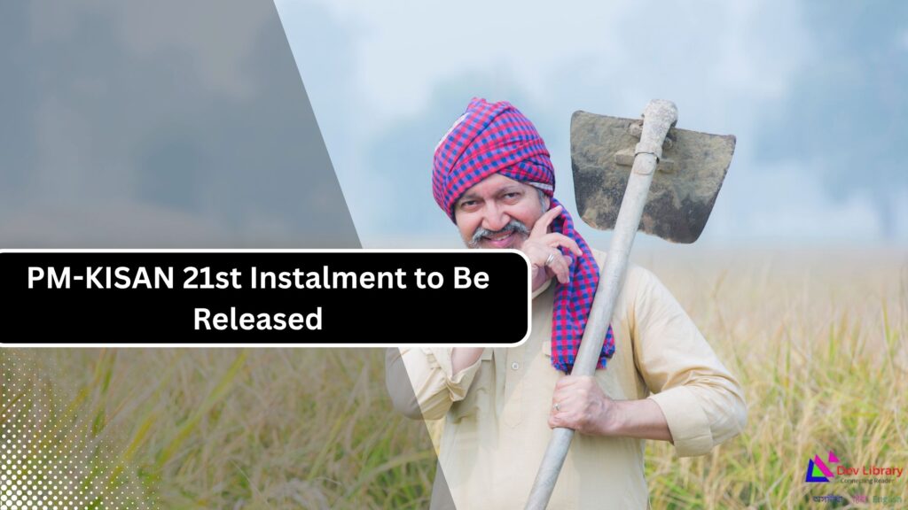 PM-KISAN Instalment to Be Released