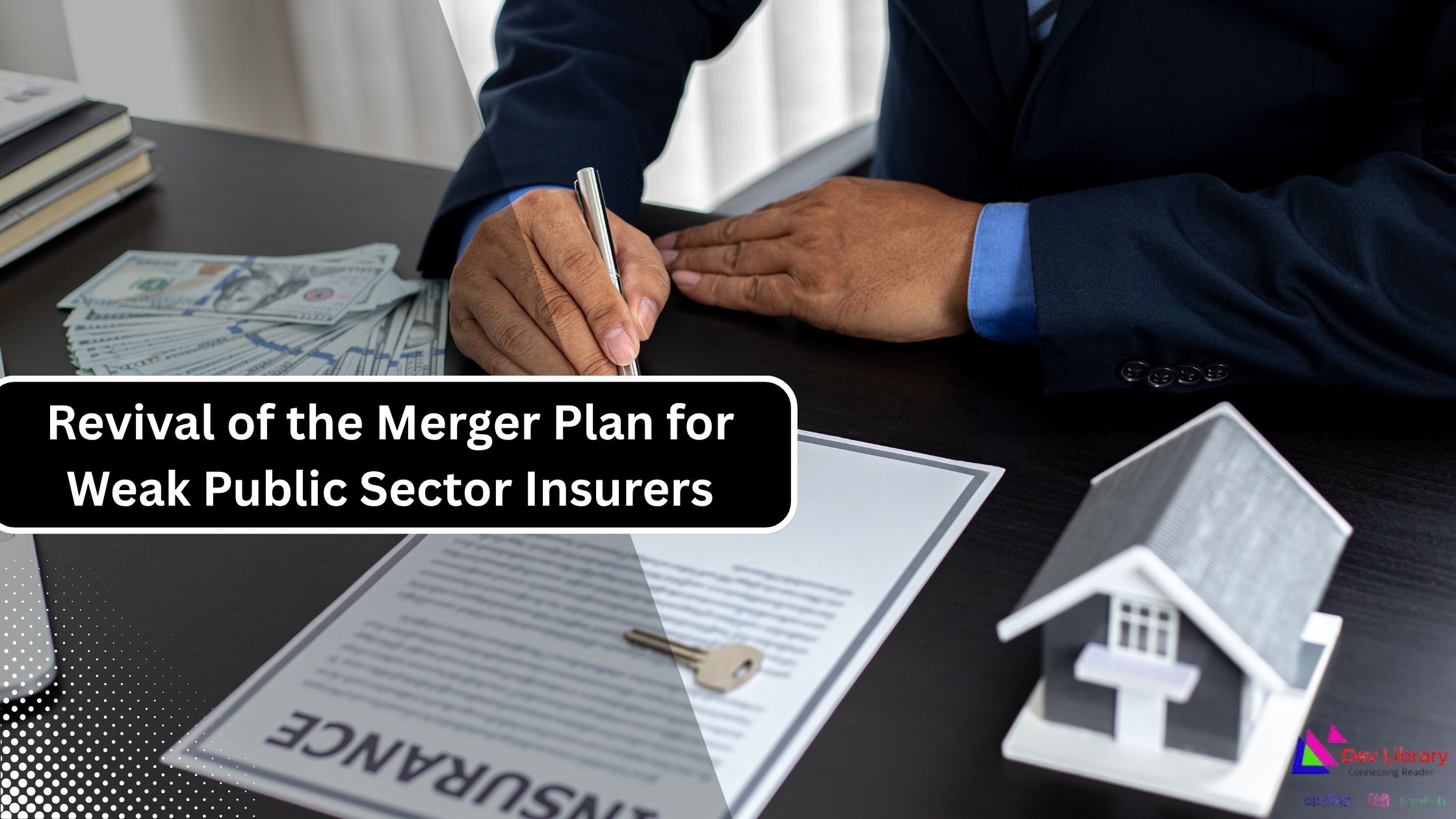 Public Sector Insurers Revival of the Merger Plan for Weak PSU