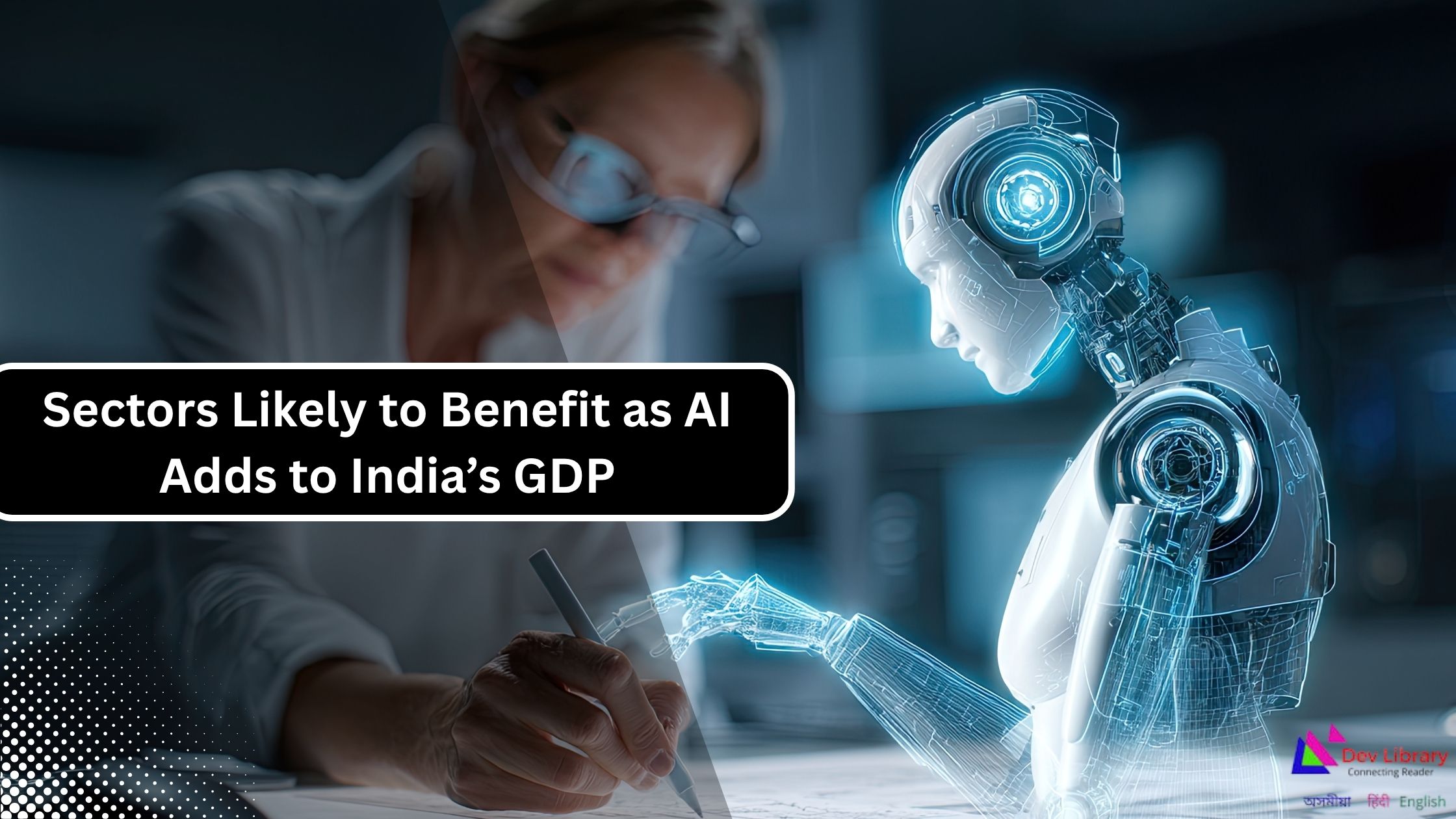 Sector Likely to Benefit as AI Adds Billion to India GDP