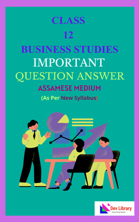 Class 12 Business Studies Important Question Answer Assamese Medium