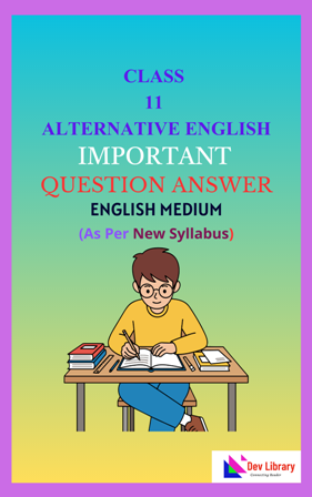 Class 11 Alternative English Important Solutions
