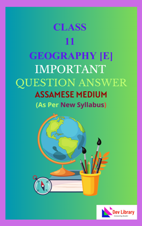 Class 11 Geography Important Notes Assamese Medium