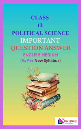 Class 12 Political Science Important Solutions English Medium