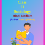 CG Board Class 11 Sociology Solutions Hindi Medium