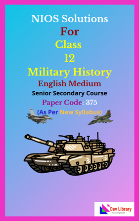 NIOS Class 12 Military History Solutions English Medium