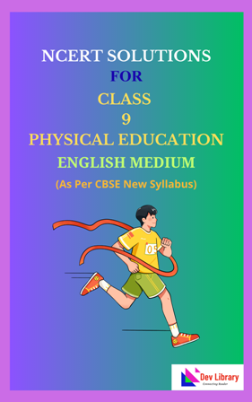 NCERT Class 9 Physical Education Solutions English Medium