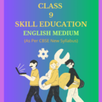 NCERT Class 9 Skill Education Solutions English Medium