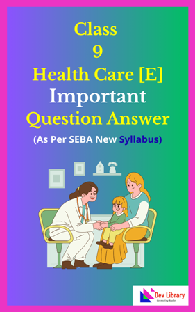 SEBA Class 9 Health Care Important Solutions