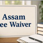 Assam Fee Waiver