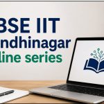 CBSE IIT Gandhinagar online series