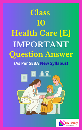SEBA Class 10 Health Care Important Solutions