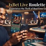 Exploring the Thrilling World of 1xBet Live Roulette Games in India