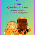 Class 11 Bihu Question Answer Assamese Medium